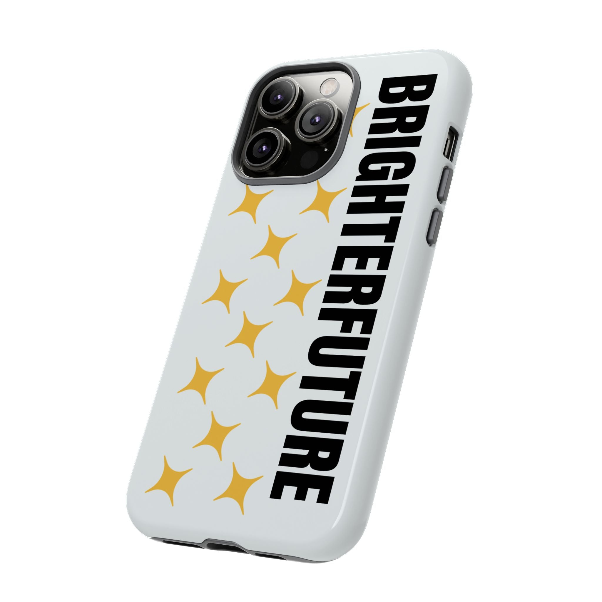 Bright Future Phone Case — Inspirational Sparkle Protective iPhone Case